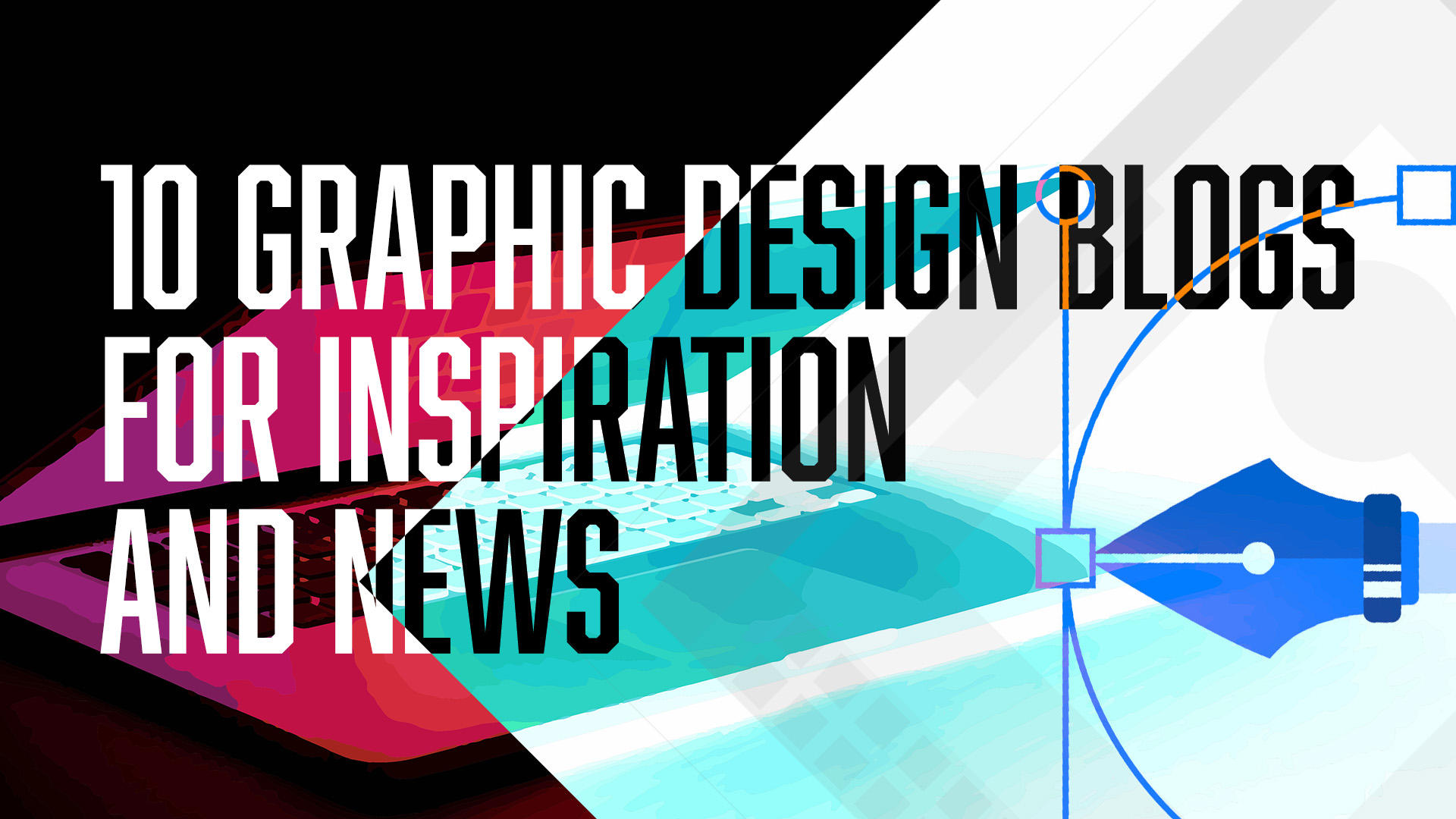 10 Design Blogs for Inspiration and News